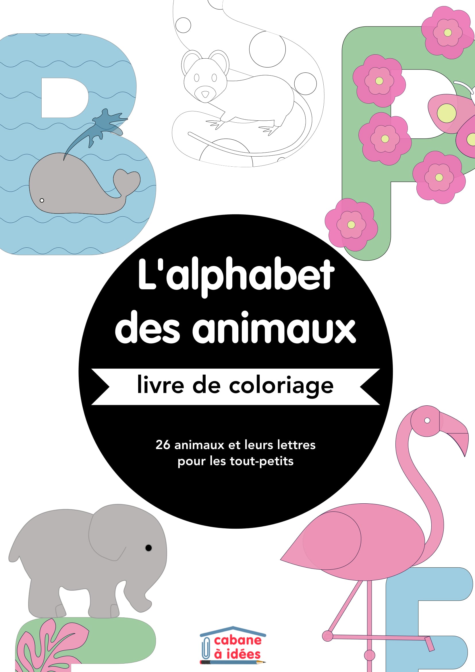 Les tout petits aiment souvent colorier Proposez leur ce cahier de coloriage alphabet animaux pour leur faire découvrir les lettres de l alphabet et des